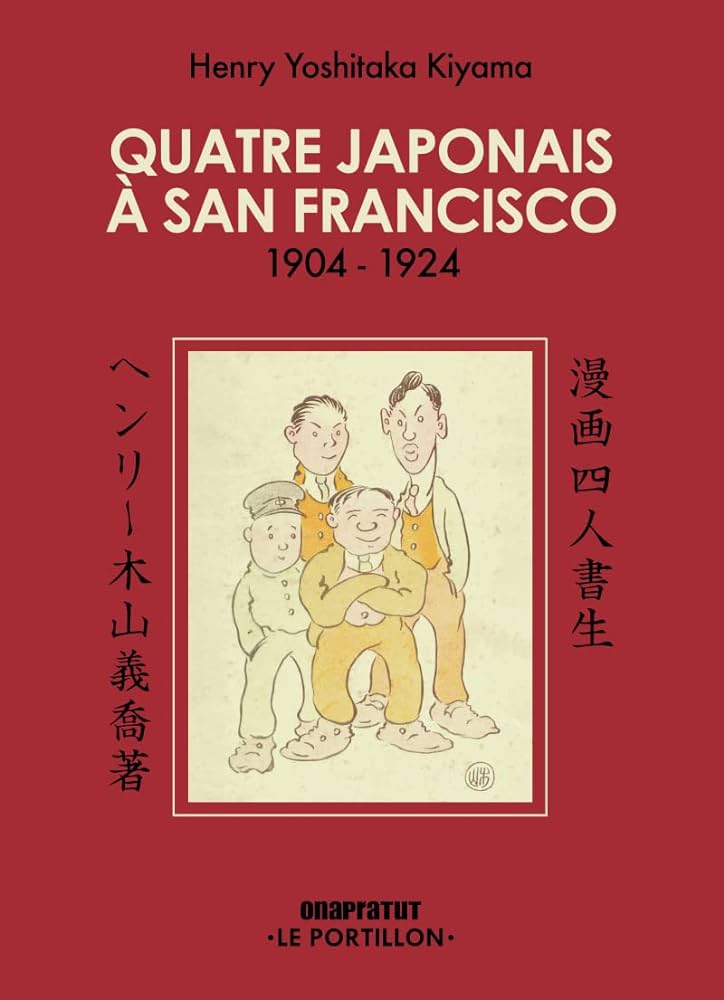 Quatre Japonais à San Francisco 1904-1924