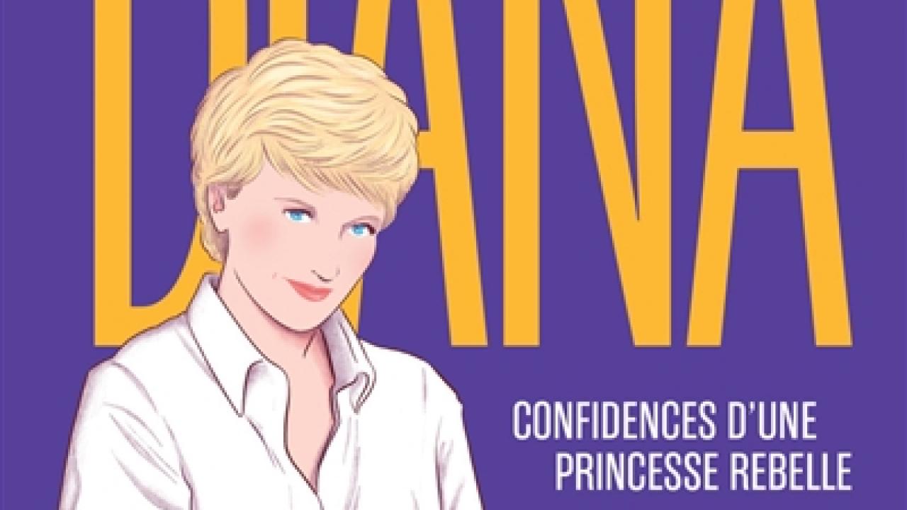 visuel Diana : confidences d'une princesse rebelle