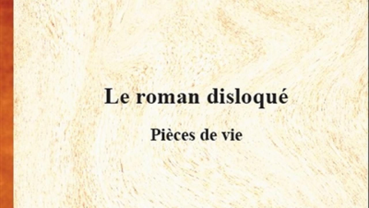 visuel Le Roman disloqué : pièces de vie