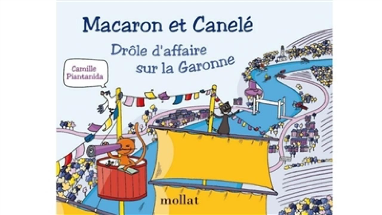 visuel Macaron et Canelé : drôle d'affaire sur la Garonne