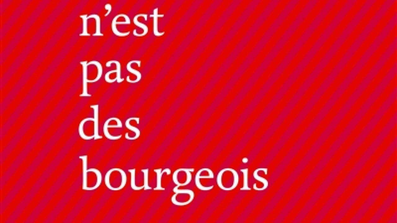 On n'est pas des bourgeois