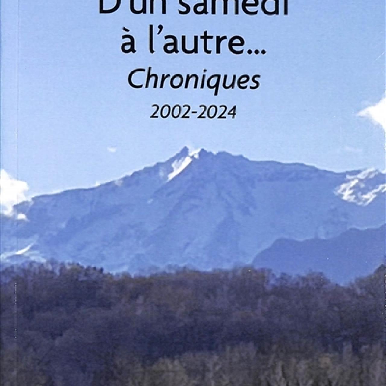 D'un samedi à l'autre... : chroniques 2002-2024