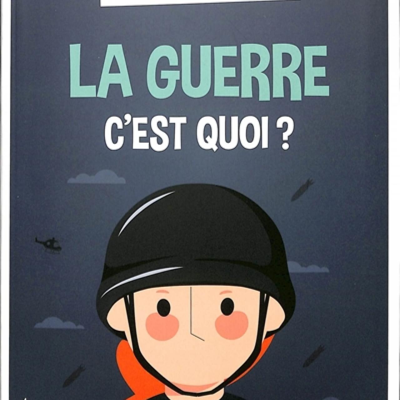 visuel La Guerre, c'est quoi ?