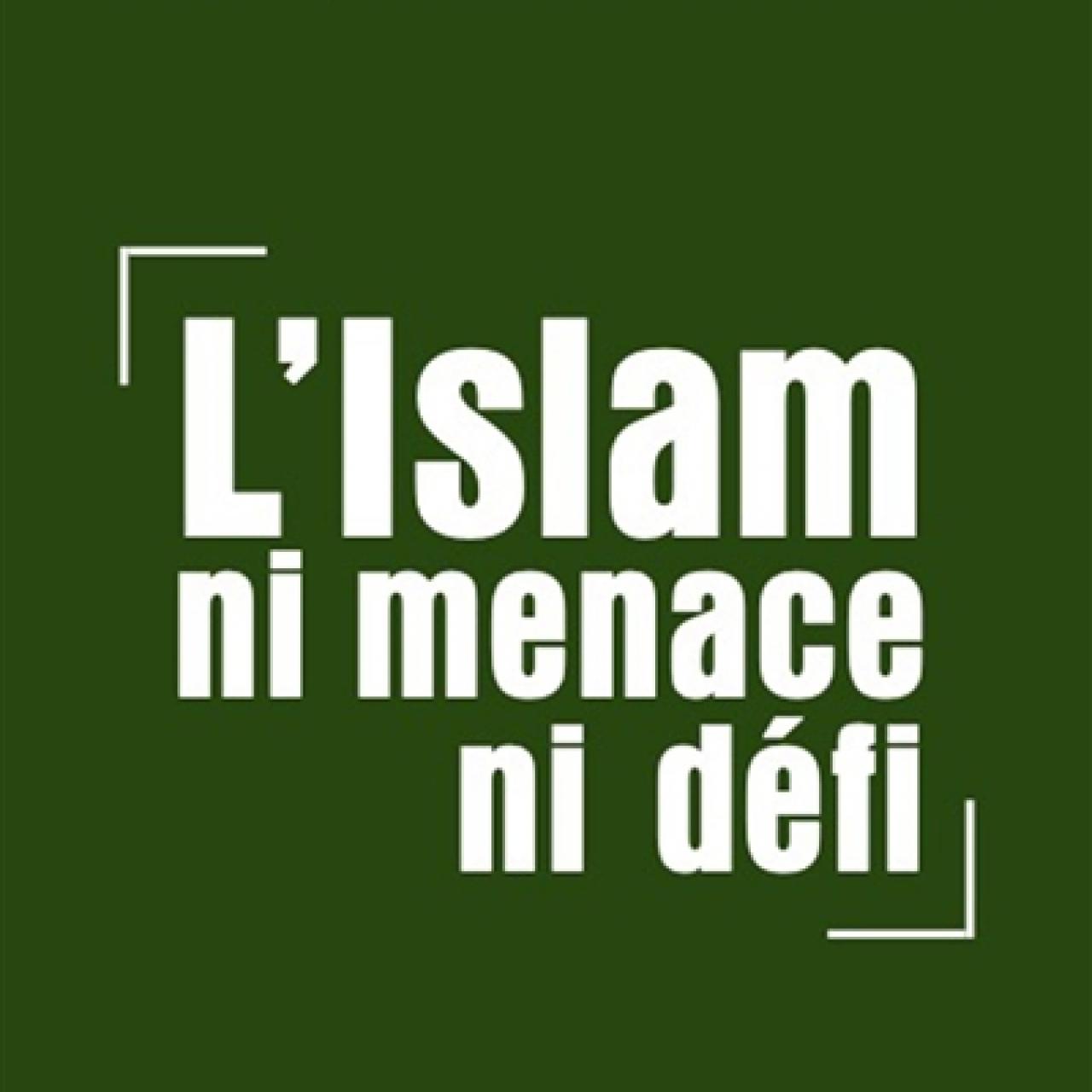 visuel L'Islam ni menace, ni défi