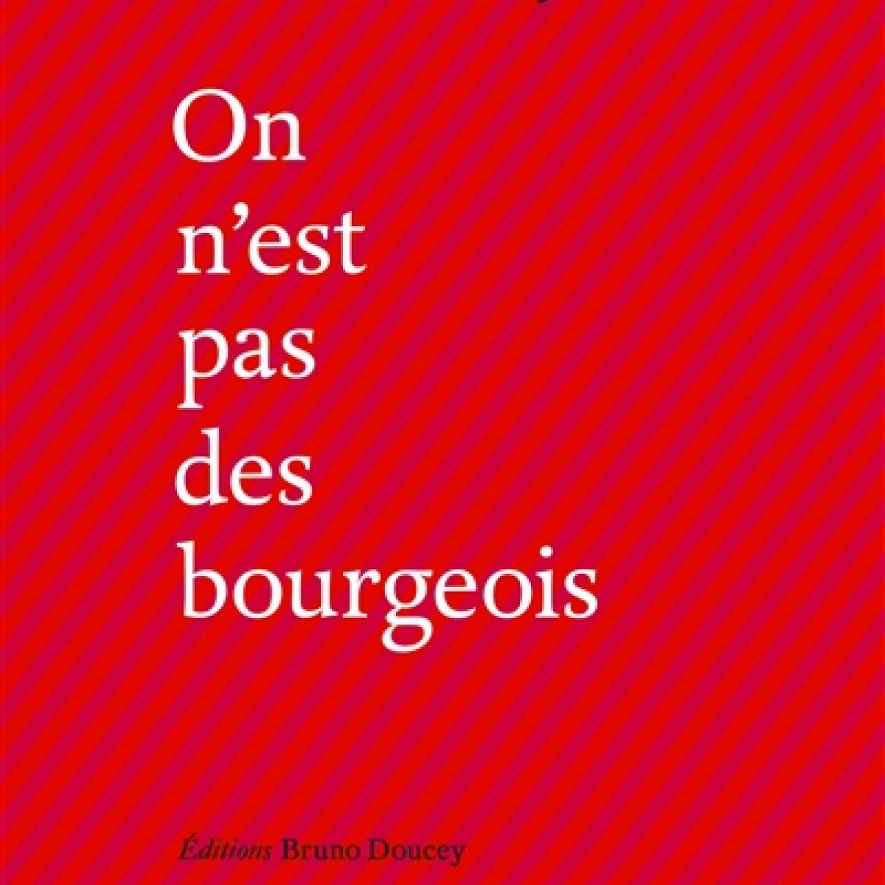 On n'est pas des bourgeois