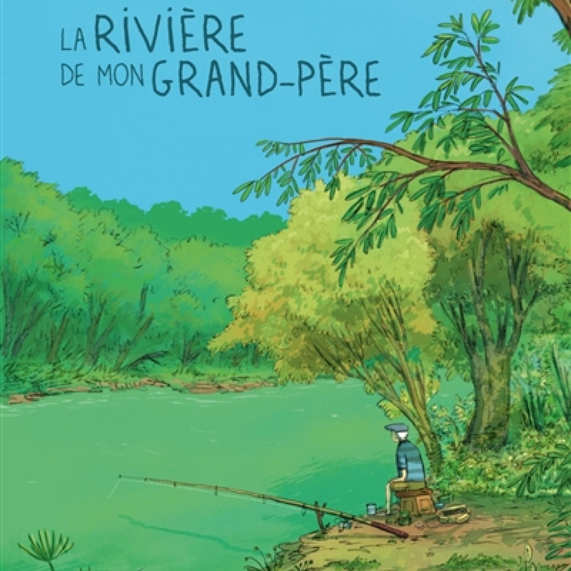 visuel La Rivière de mon grand-père