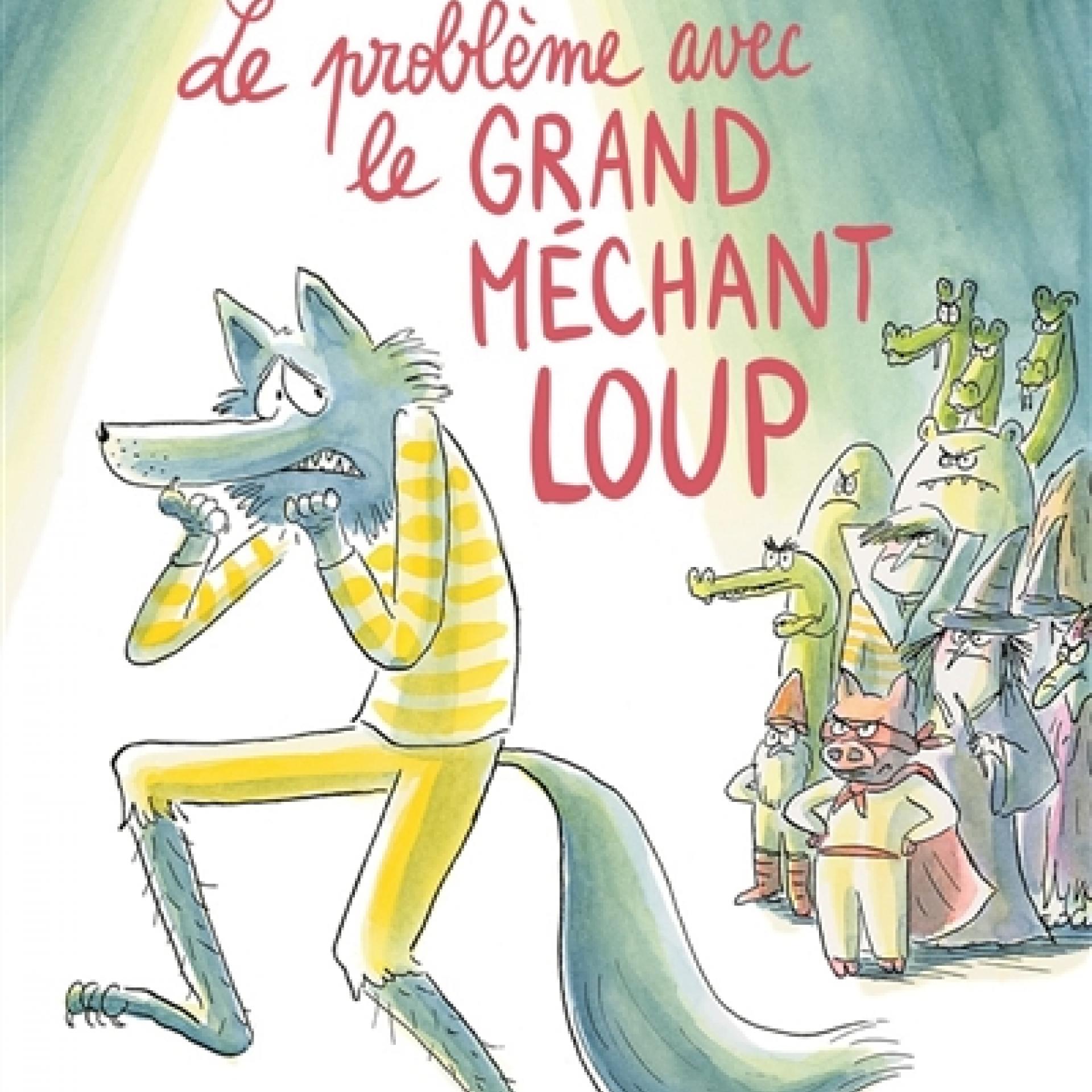 visuel Le Problème avec le grand méchant loup