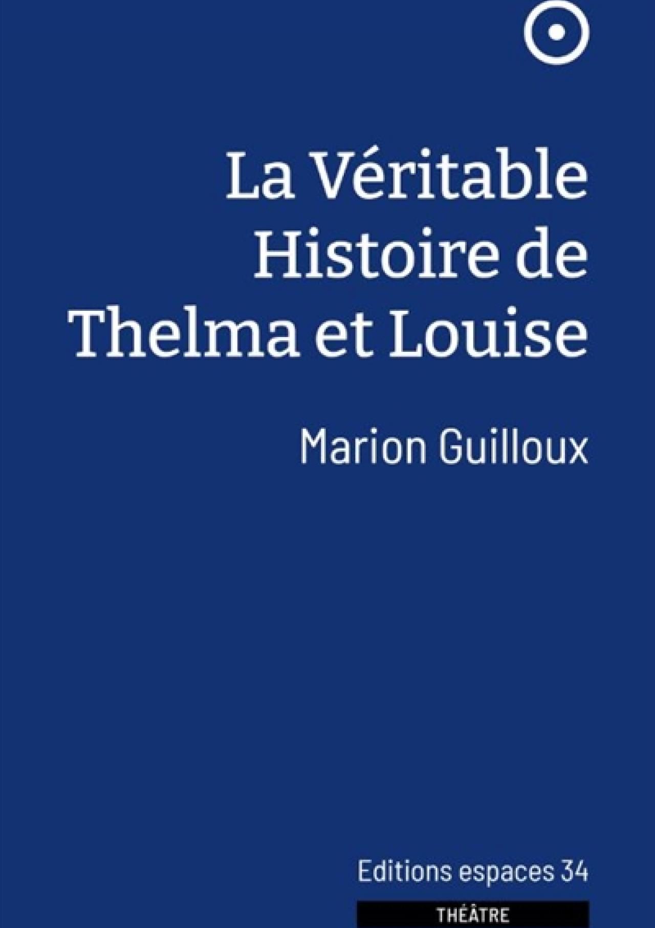 visuel La Véritable Histoire de Thelma et Louise