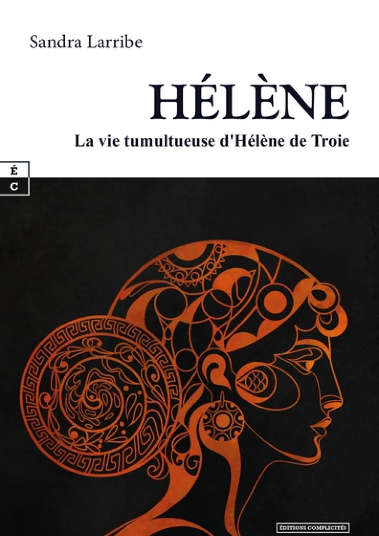 visuel Hélène : la vie tumultueuse d'Hélène de Troie