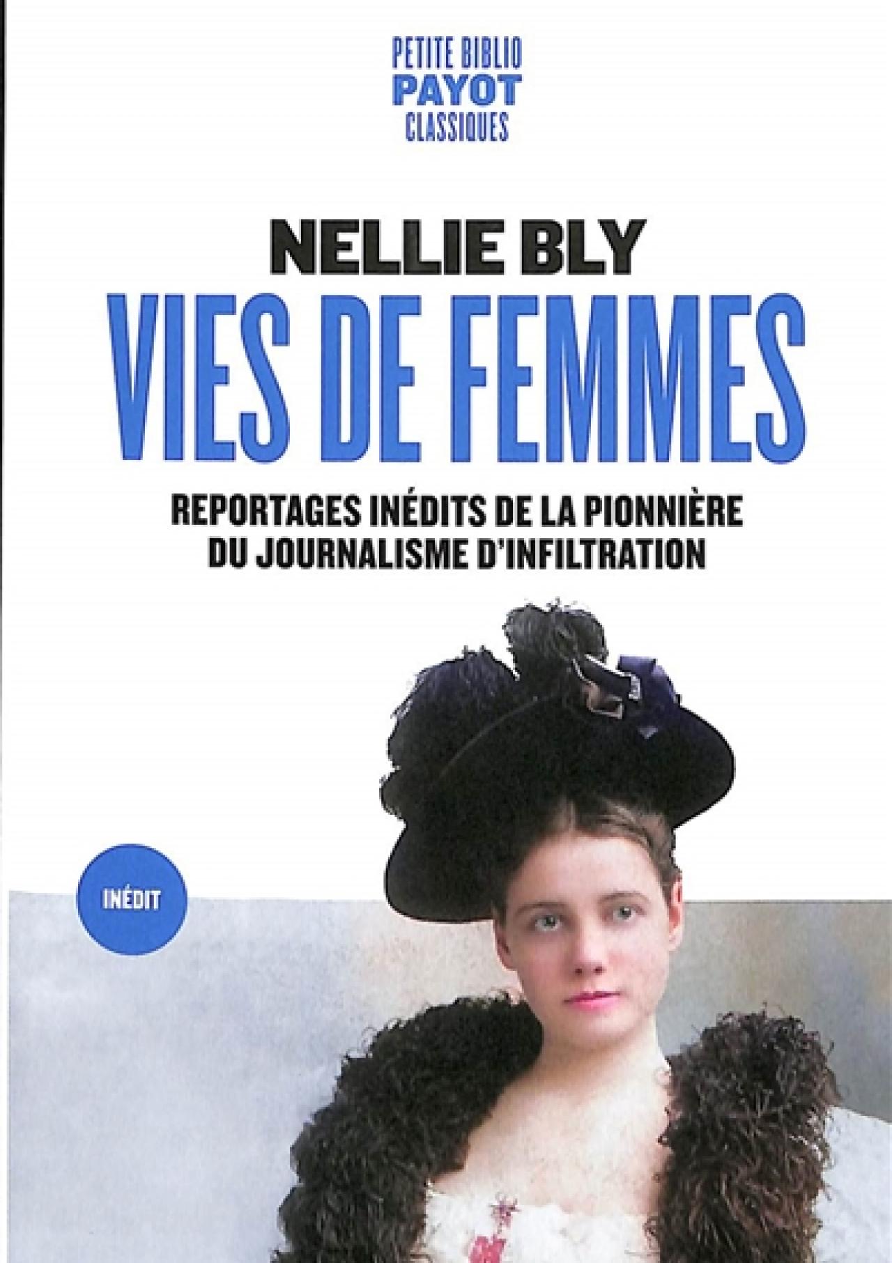 visuel Vies de femmes : reportages inédits de la pionnière du journalisme d'infiltration