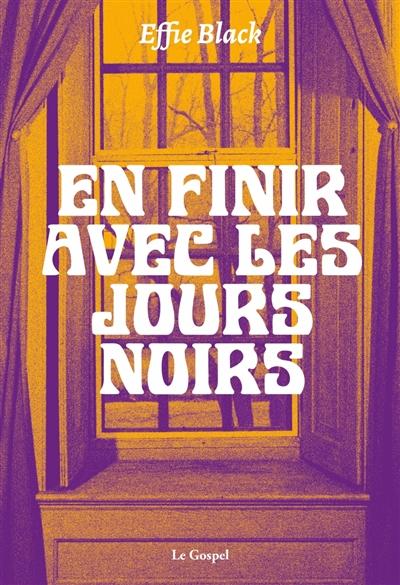visuel En finir avec les jours noirs