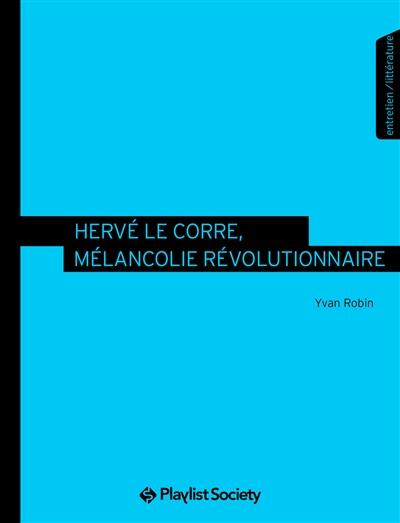 visuel Hervé Le Corre, mélancolie révolutionnaire