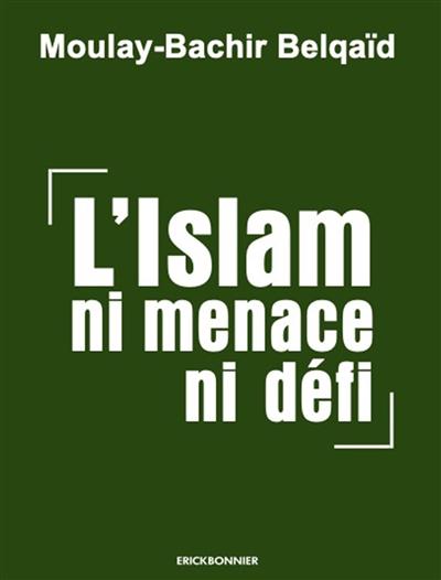 visuel L'Islam ni menace, ni défi