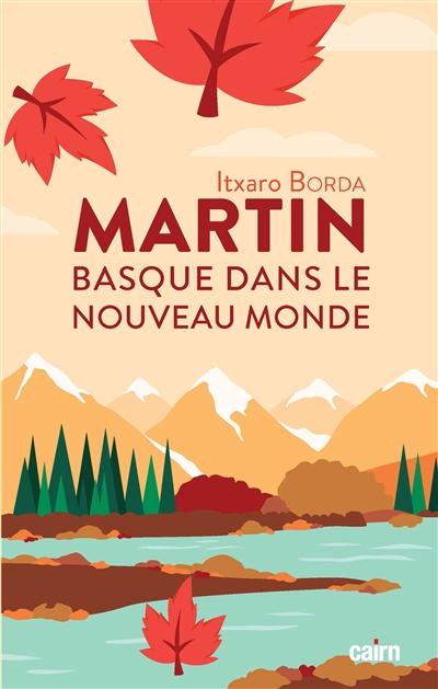visuel Martin : basque dans le nouveau monde