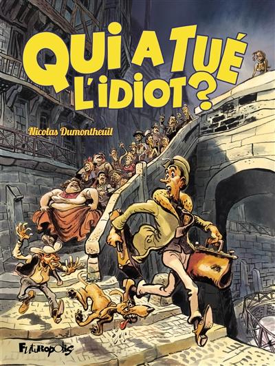 visuel Qui a tué l'idiot ?