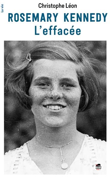 Rosemary Kennedy : l'effacée