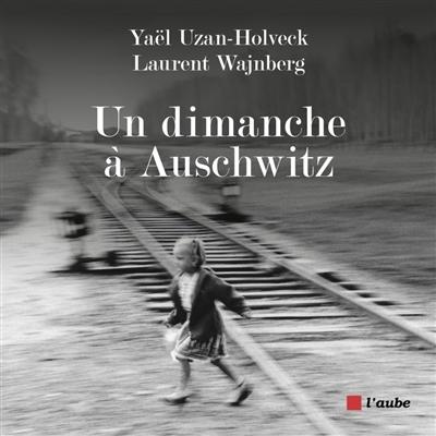 visuel Un dimanche à Auschwitz